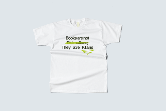 “Books are not distractions; they are plans” T-Shirt